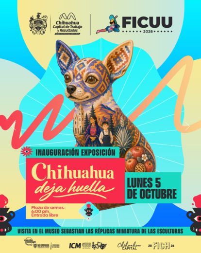 FICUU 2026 inicia este lunes con la inauguración de la exposición “Chihuahua Deja Huella”