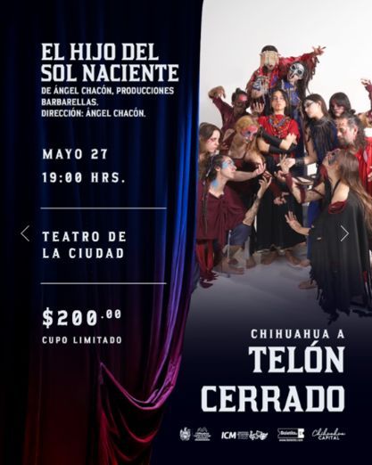 Invita Gobierno Municipal a vivir “El Hijo del Sol Naciente” en una nueva edición de Chihuahua a Telón Cerrado