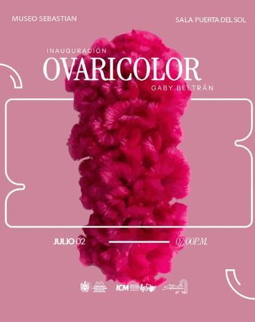 INVITA MUNICIPIO A INAUGURACIÓN DE LA EXPOSICIÓN "OVARICOLOR" DE LA ARTISTA GABY BELTRÁN